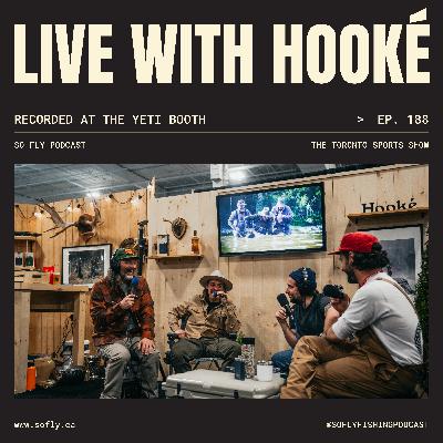 EP 188 Scale of Change with HOOKÉ Live from the Yeti Booth