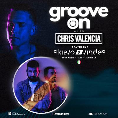 Groove On with Chris Valencia - featuring Skiavo & Vindes