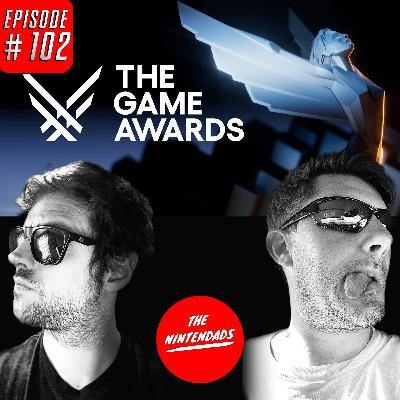 The Game Awards 2024! The Nintendads Podcast Ep. 102