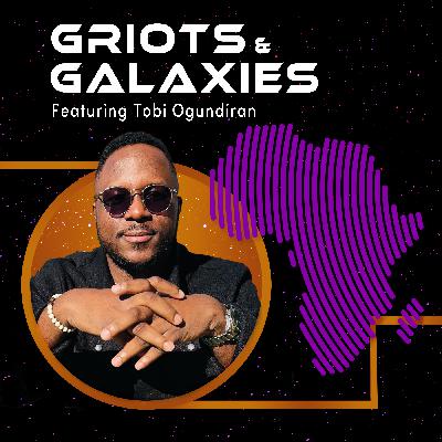 Griots & Galaxies: Tobi Ogundiran