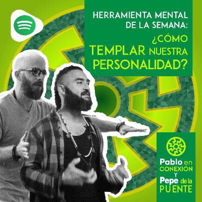 ¿CÓMO TEMPLAR NUESTRA PERSONALIDAD? ¿CÓMO TEMPLAR NUESTRA PERSONALIDAD?