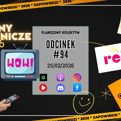 Planszowy Kolektyw #94 Omawiamy zapowiedzi 2026 PART 1 Planszowy Kolektyw #94 Omawiamy zapowiedzi 2026 PART 1