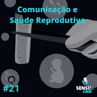 #21 - Comunicação e saúde reprodutiva