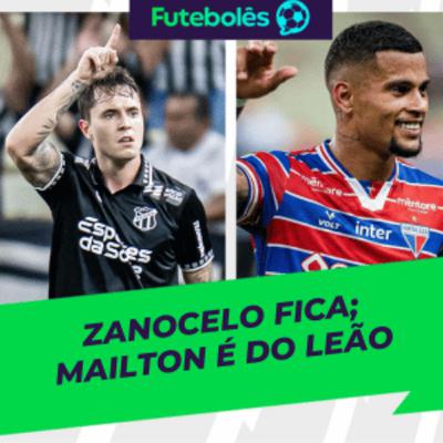 CEARÁ ANUNCIA REFORÇO E FECHA COM ZANOCELO | LEÃO CONTRATA MAÍLTON | 26/12/2025