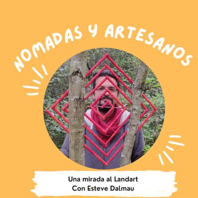 Una mirada al Landart con Esteve Dalmau