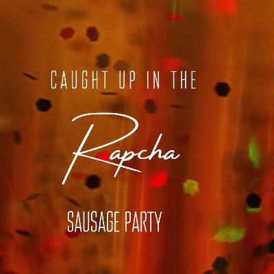 Episode 13 - SAUSAGE PARTY Episode 13 - SAUSAGE PARTY