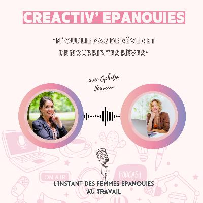 N'oublie pas de Rêver et de nourrir tes rêves, avec Ophélie