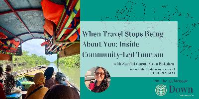 When Travel Stops Being About You: Inside Community-Led Tourism