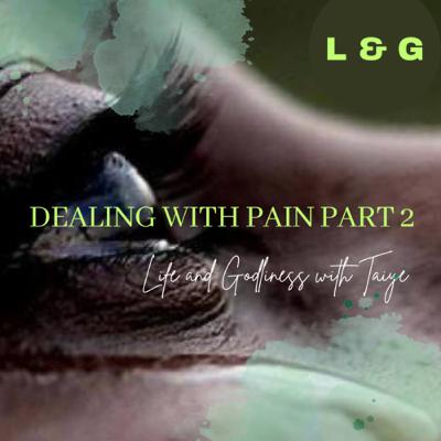 Dealing with pain Part 2.