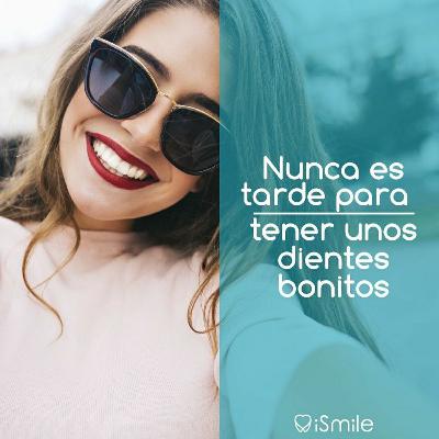 Nunca es tarde para tener unos dientes bonitos