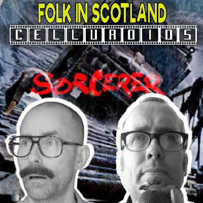 Celluroids - Sorcerer starring Roy Schneider, Bruno Cremer, Francisco Rabal