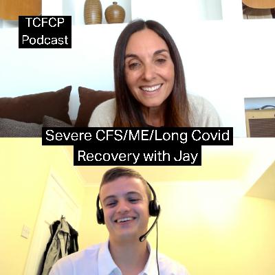 S5 E11 - Severe CFS/ME/Long Covid Recovery with Jay S5 E11 - Severe CFS/ME/Long Covid Recovery with Jay