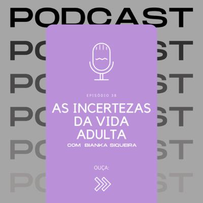 As incertezas da vida adulta