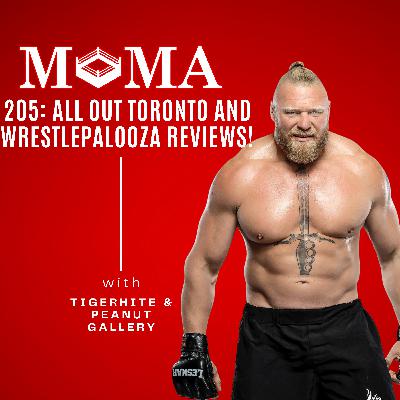 Make Pro Wrestling Majestic Again 205: AEW All Out Toronto 2025 and WWE Wrestlepalooza 2025 Reviews!