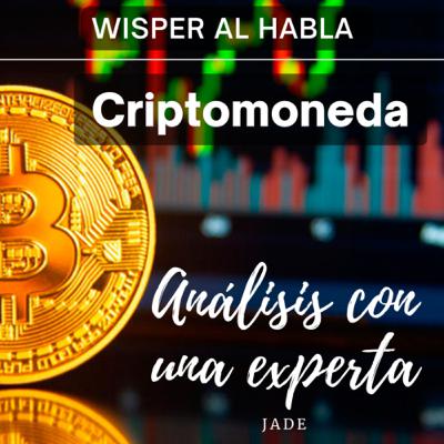 6. [CRIPTOMONEDAS] - Hablamos con UNA EXPERTA