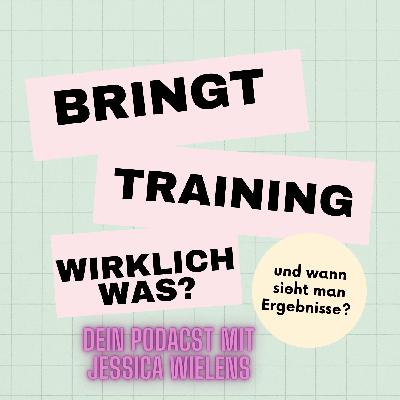 #12 Bringt es überhaupt was zu trainieren? #12 Bringt es überhaupt was zu trainieren?