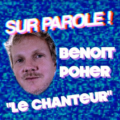 "Le chanteur" avec Benoit Poher
