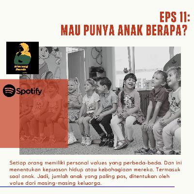 Eps 11: Mau Punya Anak Berapa?
