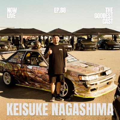 86 Fighters drifting in the USA - Keisuke Nagashima | Goodest Cast EP. 88