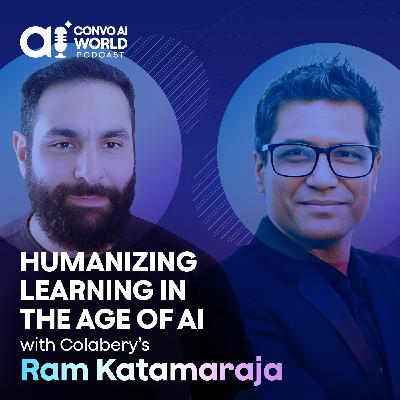 Humanizing Learning in the Age of AI with Colabery's Ram Katamaraja Humanizing Learning in the Age of AI with Colabery's Ram Katamaraja