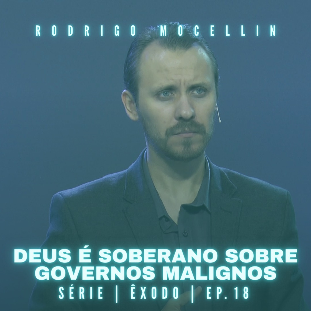 SÉRIE | ÊXODO | EP.18 | DEUS É SOBERANO SOBRE GOVERNOS MALIGNOS episode artwork