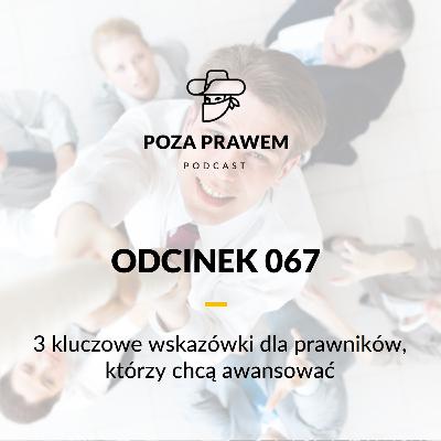 3 kluczowe wskazówki dla prawników, którzy chcą awansować