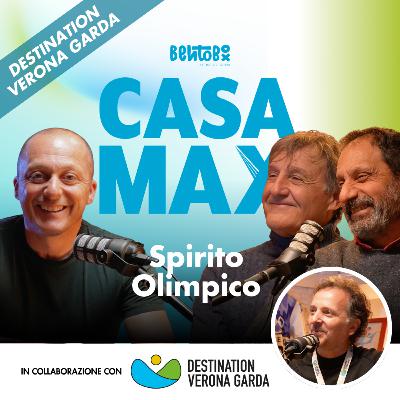 CASA MAX DVG Edition #01: Lo spirito olimpico travolge CASA MAX, con Piero Gros e Lorenzo Fabiano