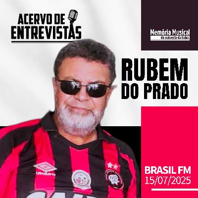 Rubem do Prado - Brasil FM (15/07/2025) Rubem do Prado - Brasil FM (15/07/2025)