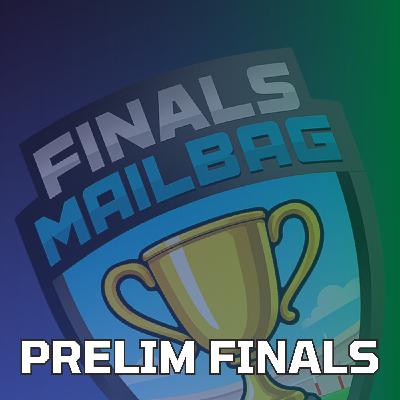 FINALS MAILBAG | Week 3 Preliminary Finals