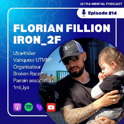 #14 Florian Fillion @Iron_2F - Ultra-traileur engagé pour les enfants malades