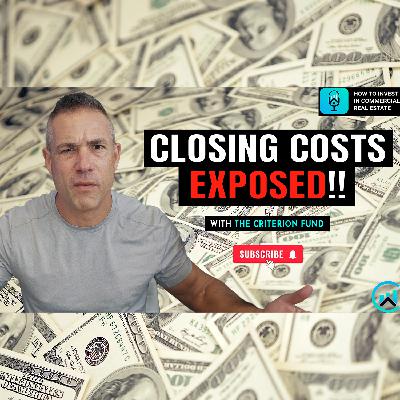 Closing Costs Exposed: The Hidden Expenses Most CRE Investors Miss Closing Costs Exposed: The Hidden Expenses Most CRE Investors Miss