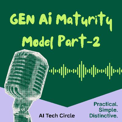 Mapping Your Generative AI Maturity From Aware to Transformative Part 2 Mapping Your Generative AI Maturity From Aware to Transformative Part 2