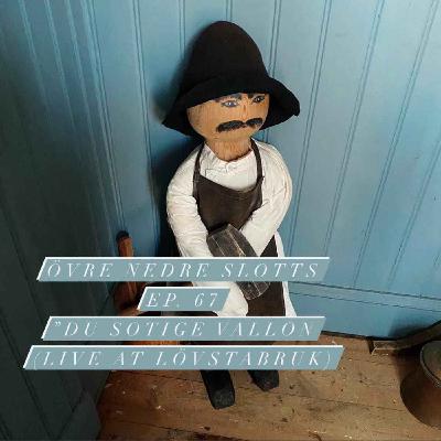 Du sotige vallon (live at Lövstabruk)