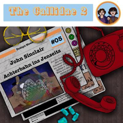 #05 The Callidae 2 - John Sinclair - Achterbahn ins Jenseits