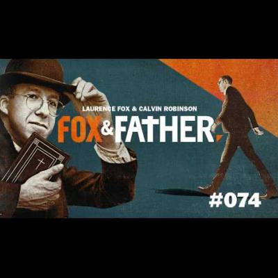 Fox & Father – Episode 74