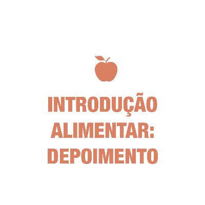 29 - Introdução Alimentar part. Carol Rocha (Tchulim)