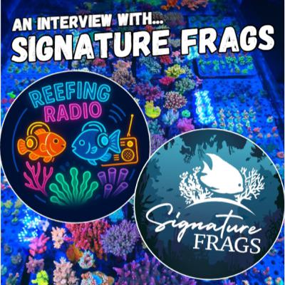 Signature Frags – From Hobbyist to Coral Farmer