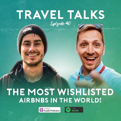 Ep 40: The Most WISHLISTED AirBnBs In The World!