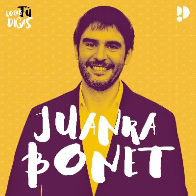 #233: Juanra Bonet
