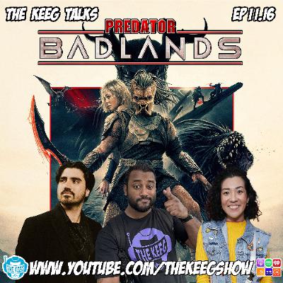 "Predator: Badlands"- The Keeg Talks ep 11.16 "Predator: Badlands"- The Keeg Talks ep 11.16