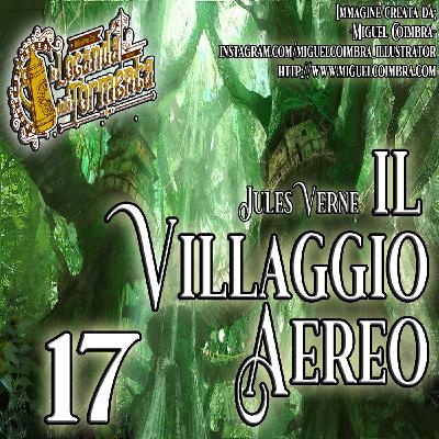 Audiolibro Il Villaggio Aereo - Jules Verne - Capitolo 17 Audiolibro Il Villaggio Aereo - Jules Verne - Capitolo 17