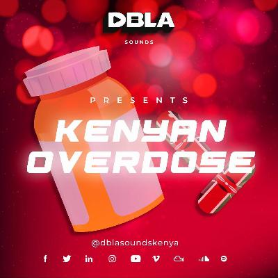 DJ DBLAS KENYAN OVERDOSE MIX [AFRICAN POP]