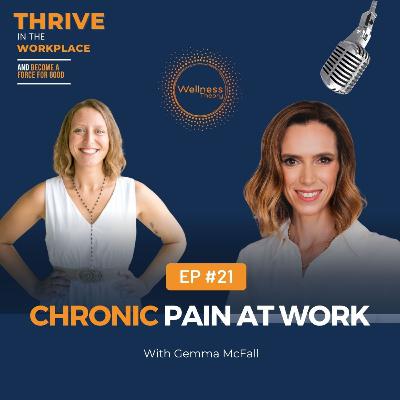 #21 Chronic Pain at Work with Gemma McFall