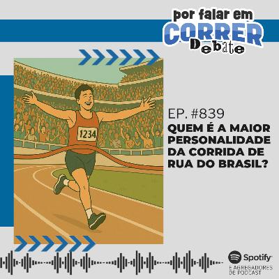 PFC Debate 839 - Quem é a maior personalidade da corrida de rua no Brasil? PFC Debate 839 - Quem é a maior personalidade da corrida de rua no Brasil?