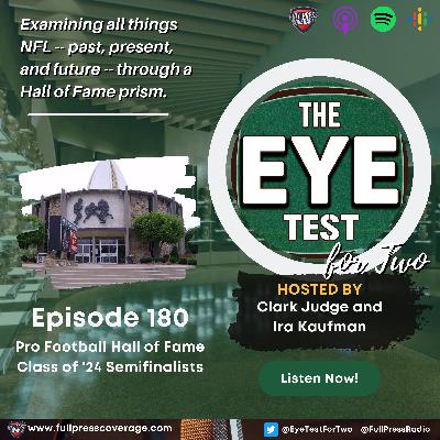 Ep 180: Hall of Fame Class Of 2024 Semifinalists Discussion Ep 180: Hall of Fame Class Of 2024 Semifinalists Discussion