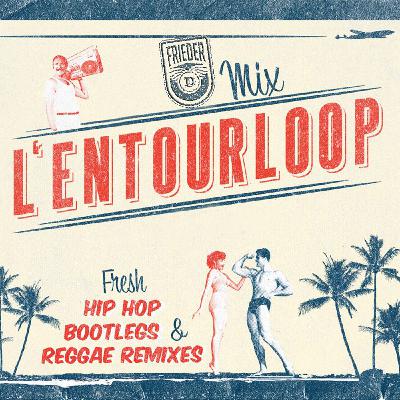 L'Entourloop MixTape