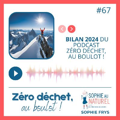 Bilan 2024 du PODCAST Zéro déchet, au boulot !