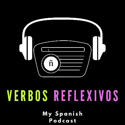 Ep. 1: Verbos reflexivos