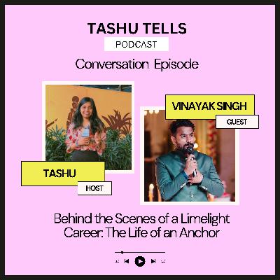 Behind the Scenes of a Limelight Career: The Life of an Anchor | Conversation with Vinayak Singh