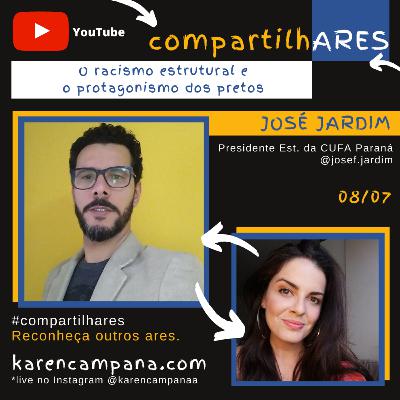 #005 CompartilhARES: O racismo estrutural e o protagonismo dos pretos c/José Jardim presidente da CUFA/PR #005 CompartilhARES: O racismo estrutural e o protagonismo dos pretos c/José Jardim presidente da CUFA/PR